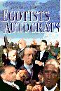 Egotists and Autocrats